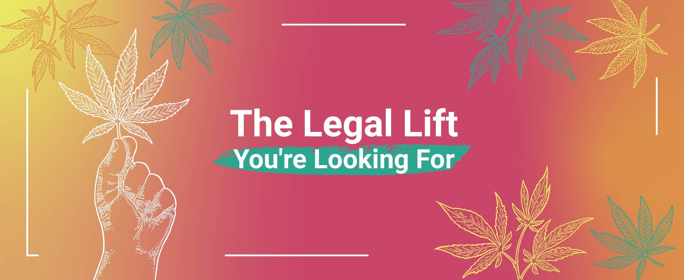 The legal lift you are looking for | Desktop | herbanbud